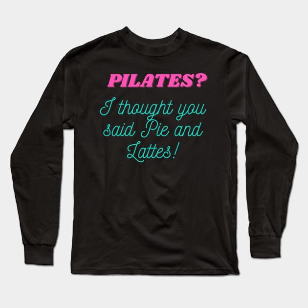 Pie and Lattes Long Sleeve T-Shirt by Muse Designs